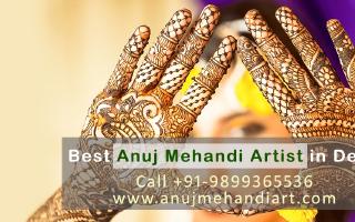 Best Mehandi Artist in Delhi-Anuj Mehandi Art